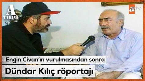 Dündar Kılıç’ın Unutulmaz Anları
