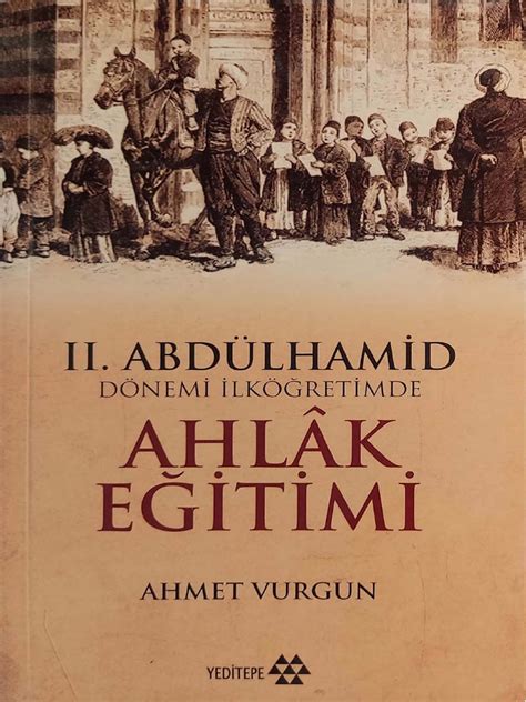 II. Abdülhamid’in Eğitimi ve Yönetim Tarzı